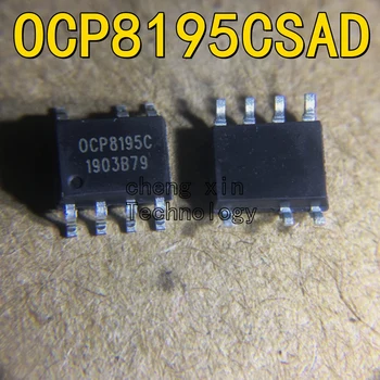 OCP8195CSAD 5PCS 50pcs 100PCS Нови и оригинални чипове за управление на захранването Ситопечат: OCP8195C